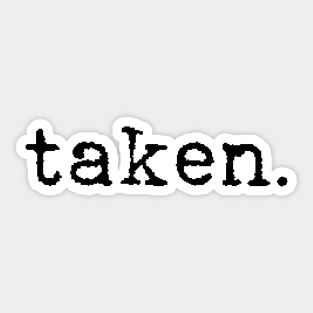 Taken. Sticker